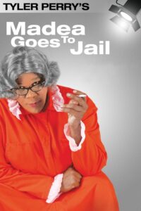 Madea Goes to Jail (2009)
