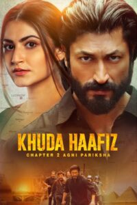 Khuda Haafiz Chapter II: Agni Pariksha (2022)