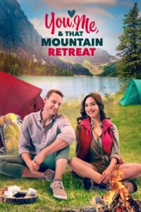 You, Me and that Mountain Retreat (2023)