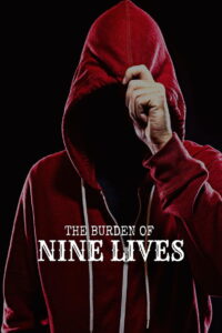 The Burden of Nine Lives (2024)